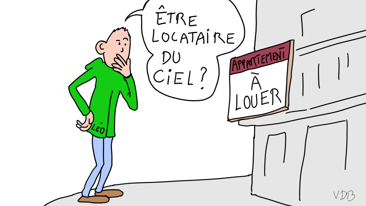 Léo perplexe dit : "être locataire du ciel ?"